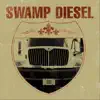 Swamp Diesel - Swamp Diesel